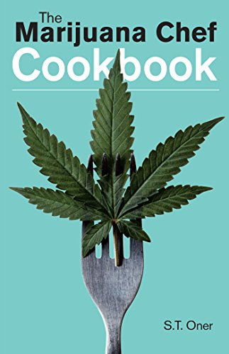 S.T.Oner - The Marijuana Chef Cookbook