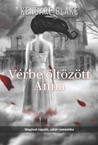 Kendare Blake - Vérbe öltözött Anna Magával ragadó, sötét romantika