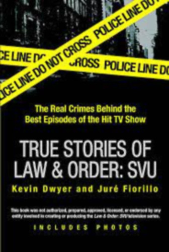 Jur Fiorillo Kevin Dwyer - True stories of law & order: special victims unit