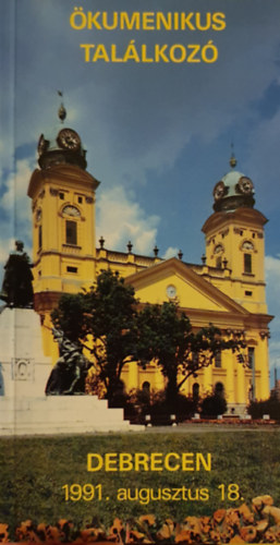 �kumenikus tal�lkoz� Debrecen 1991. augusztus 18