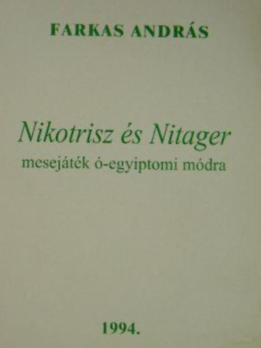 Farkas Andrs - Nikotrisz s Nitager