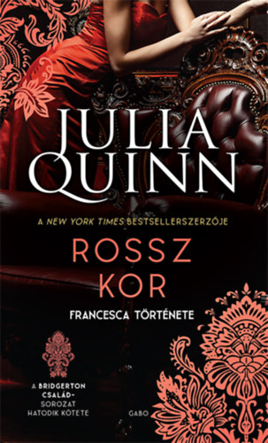 Julia Quinn - Rossz kor