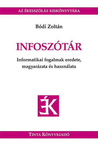 Bdi Zoltn - Infosztr - Informatikai fogalmak eredete, magyarzata s hasznlata