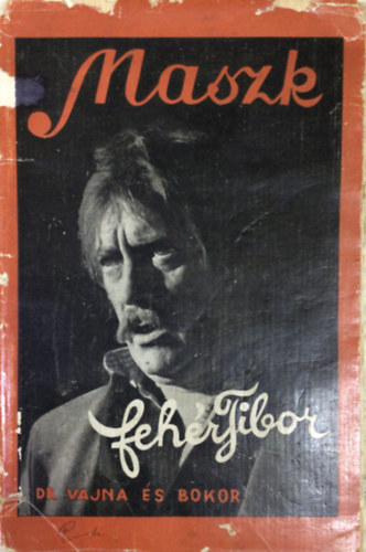 Fehér Tibor - Maszk (A színész arca)
