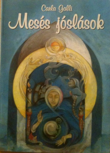 Carla Galli - Mes�s j�sl�sok
