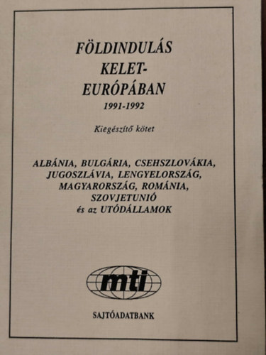 Vlad�r Tam�s Moln�r �va  (szerk.) - F�ldindul�s Kelet-Eur�p�ban 1991-1992 (Kieg�sz�t� k�tet)