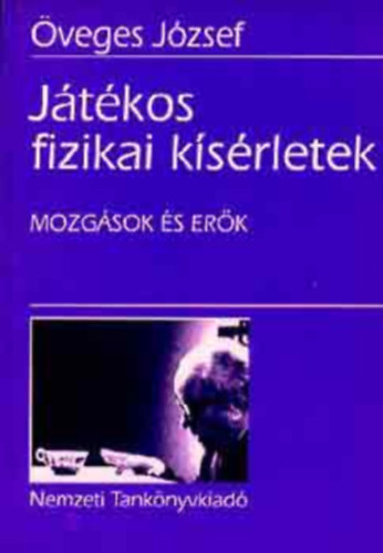 Öveges József - Játékos fizikai kísérletek