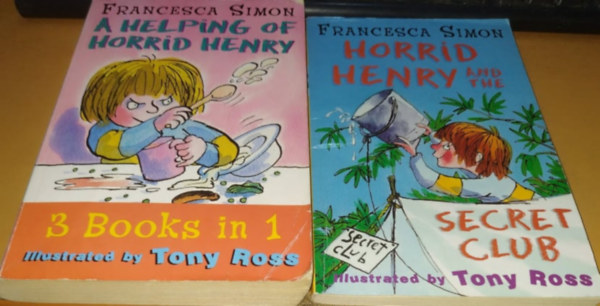 Rajzolta: Tony Ross Francesca Simon - A Helping of Horrid Henry (3 Books in 1) + Horrid Henry and the Secret Club (2 ktet)