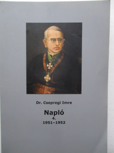 Dr. Csepregi Imre - Napl� 4. (1951-1952)