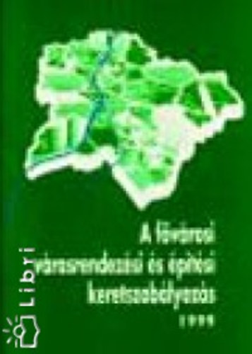 A fővárosi városrendezési és építési keretszabályozás 1999. (BVKSZ)