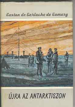 Gaston de Gerlache - jra az Antarktiszon