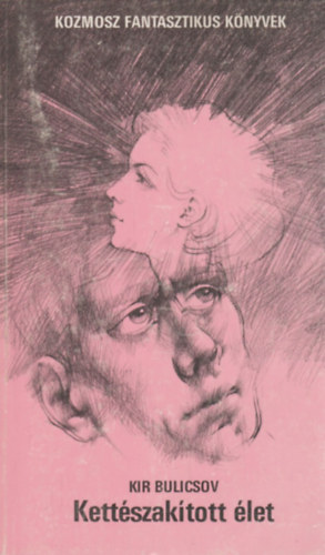 Kil Bulicsov - Kett�szak�tott �let