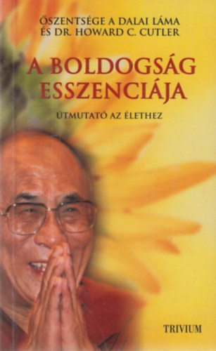 Dr. szentsgea Xiv.dalailma Howard C. Cutler - A boldogsg esszencija