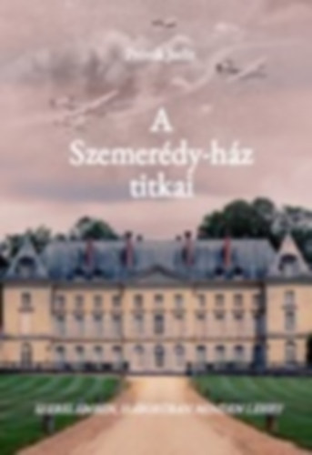 Prnik Judit - A Szemerdy-hz titkai