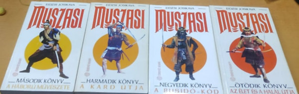 Eidzsi Josikava - 4 db Muszasi: 2.: A hbor mvszete + 3.: A kard tja + 4.: A Busid-kd + 5.: Az let s a hall tja