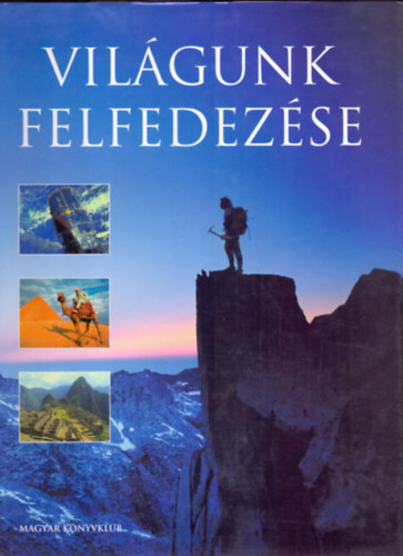 V. Pnczl va Fordtotta Ksa Klra - Vilgunk felfedezse