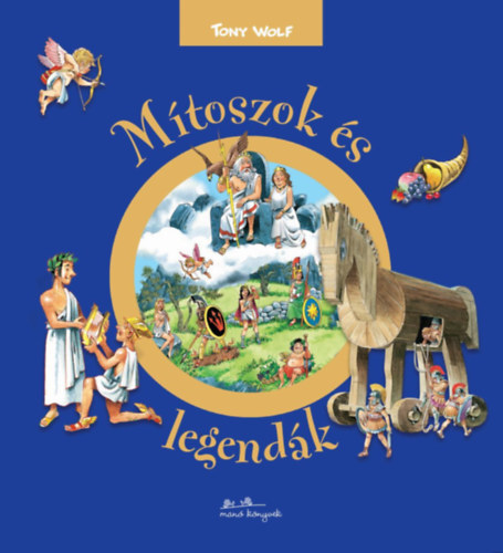 Casalis, Anna Tony Wolf - M�toszok �s legend�k
