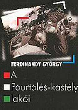 Ferdinandy György - A Pourtalés-kastély lakói