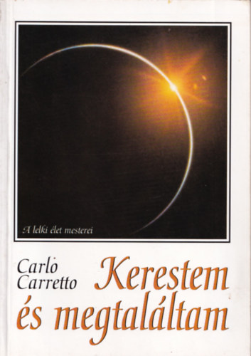 Carlo Carretto - Kerestem �s megtal�ltam