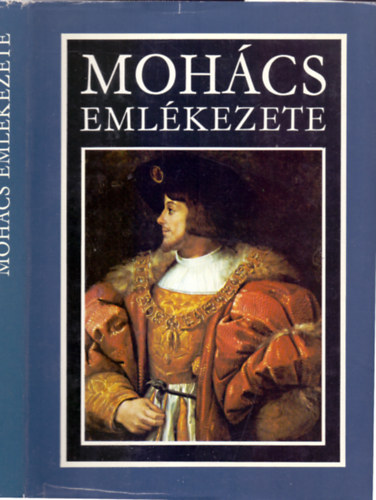 Katona Tams  (szerk.) Kiss Kroly (vl.) - Mohcs emlkezete