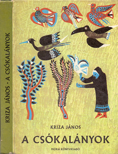 Kriza Jnos - A cskalnyok (Szkely mesk, dalok, balladk)