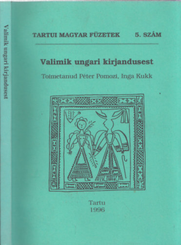 Valimik ungari kirjandusest (Tartui magyar fzetek 5.szm) - szt-magyar nyelven (DEDIKLT)