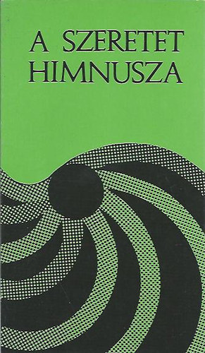 Dr. Sarkadi Nagy Pál - A szeretet himnusza