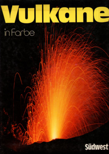 Alfred und Loredana Rittmann - Vulkane in Farbe