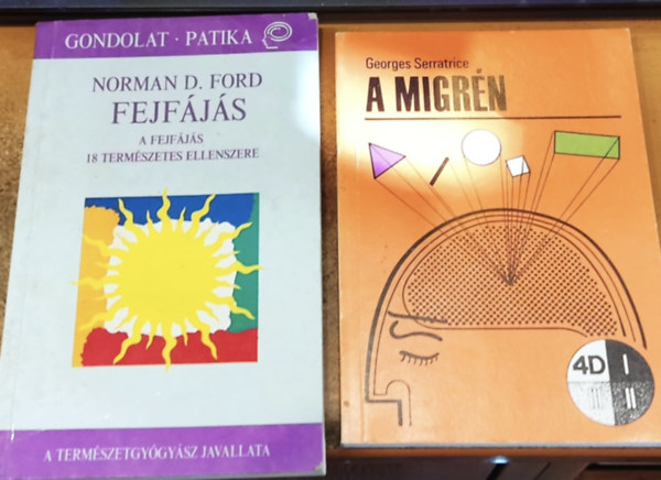 Georges Serratrice Norman D. Ford - 2 db A migrn + Fejfjs: A fejfjs 18 termszetes ellenszere
