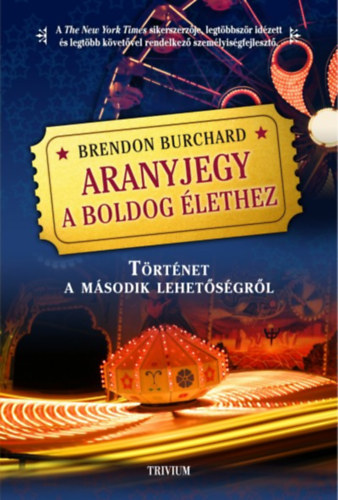 Brendon Burchard - Aranyjegy a boldog lethez