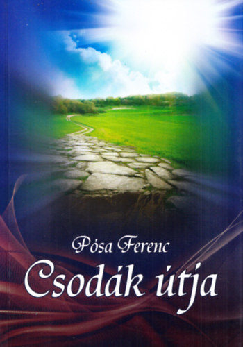 Psa Ferenc - A csodk tja - avagy a siker llektana (CD-nlkl)