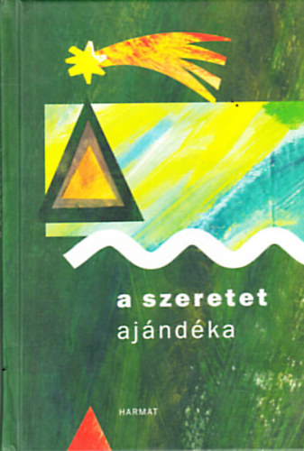 Naszdi Kriszta - A benned fnyl csillag + A szeretet ajndka