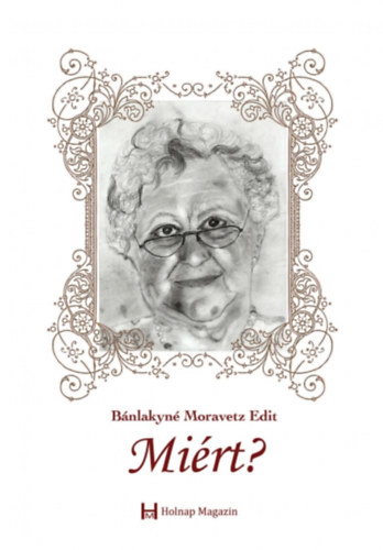 B. Moravetz Edith - Miért?