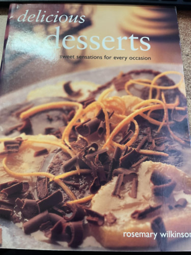 Delicious desserts sweet sensations for every occasion