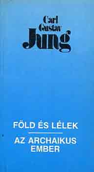 Carl Gustav Jung - F�ld �s l�lek-Az archaikus ember