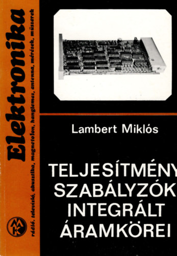 Lambert Mikl�s - Teljes�tm�nyszab�lyz�k integr�lt �ramk�rei