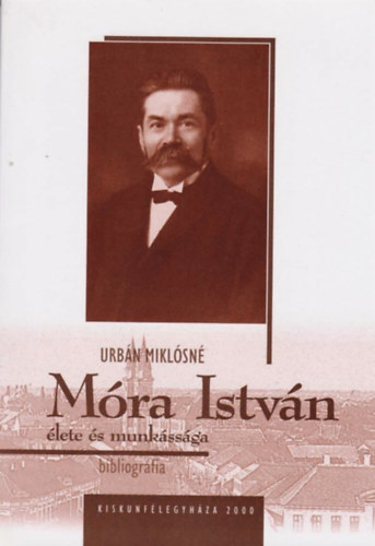 Urbn Miklsn - Mra Istvn lete s munkssga