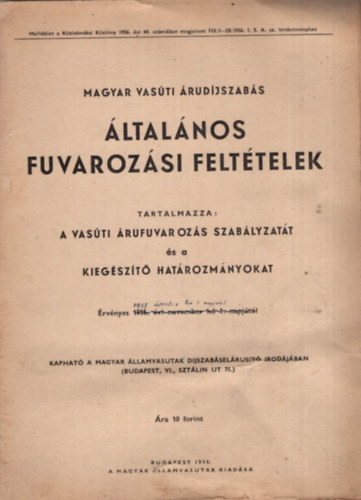 Magyar vas�ti �rud�jszab�s - �ltal�nos fuvaroz�si felt�telek, �rv�nyes 1957. �prilis h� 1 napj�t�l