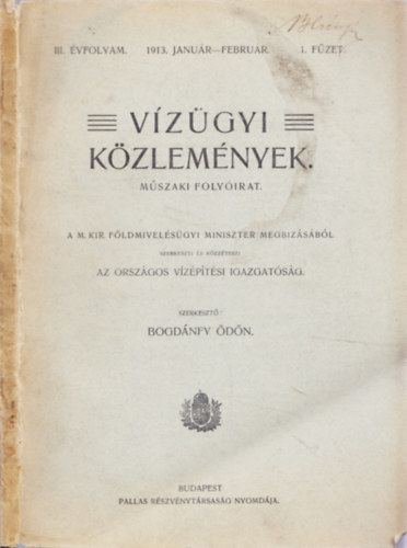 Bogdánfy Ödön (szerk.) - Vízügyi közlemények. III. évfolyam. 1913. január-február 1. füzet.