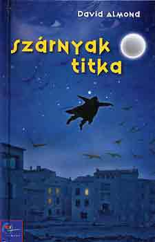 David Almond - Szrnyak titka