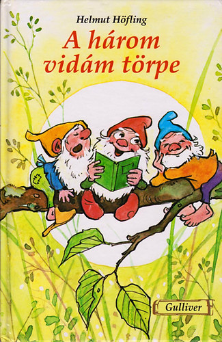 Helmut Hfling - A hrom vidm trpe