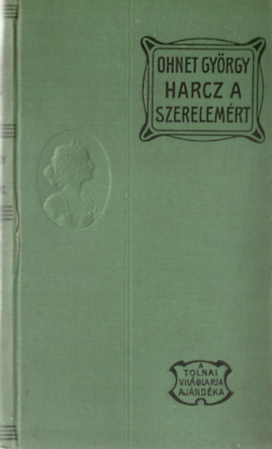 Ohnet Gyrgy - Harcz a szerelemrt