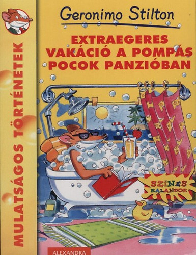 Geronimo Stilton - Extraegeres vak�ci� a pomp�s pocok panzi�ban