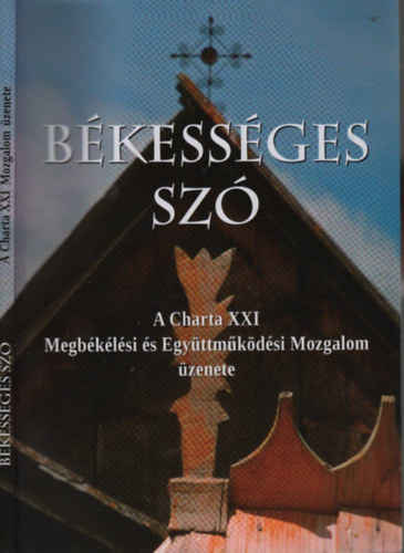 Surjn Lszl Dr., Kotolcsy-Mikczy Ilona Dr. - Bkessges sz (A Charta XXI Megbklsi s Egyttmkdsi Mozgalom zenete