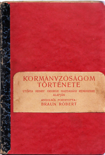 Braun Rbert  Henry George (ford.) - Kormnyzsgom trtnete