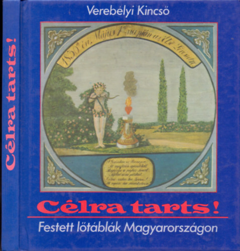 Vereb�lyi Kincs� - C�lra tarts! - Festett l�t�bl�k Magyarorsz�gon
