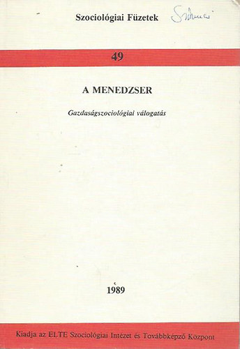 A menedzser - Gazdas�gszociol�giai v�logat�s