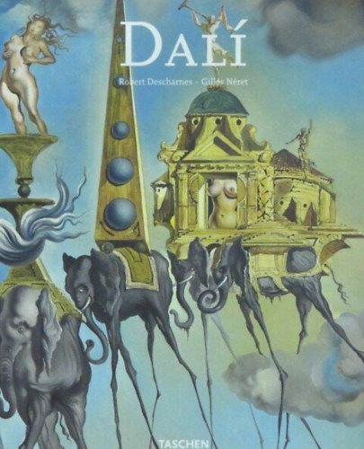 Gilles Néret Robert Descharnes - Salvador Dalí 1904-1989 (Taschen)