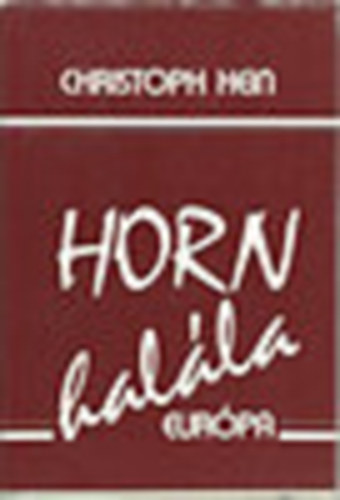 Christoph Hein - Horn hal�la