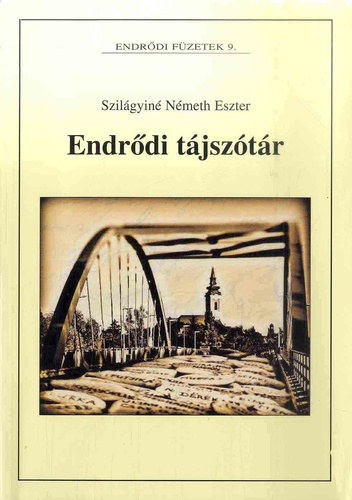Szilgyin Nmeth Eszter - Endrdi tjsztr (Endrdi fzetek 9.)